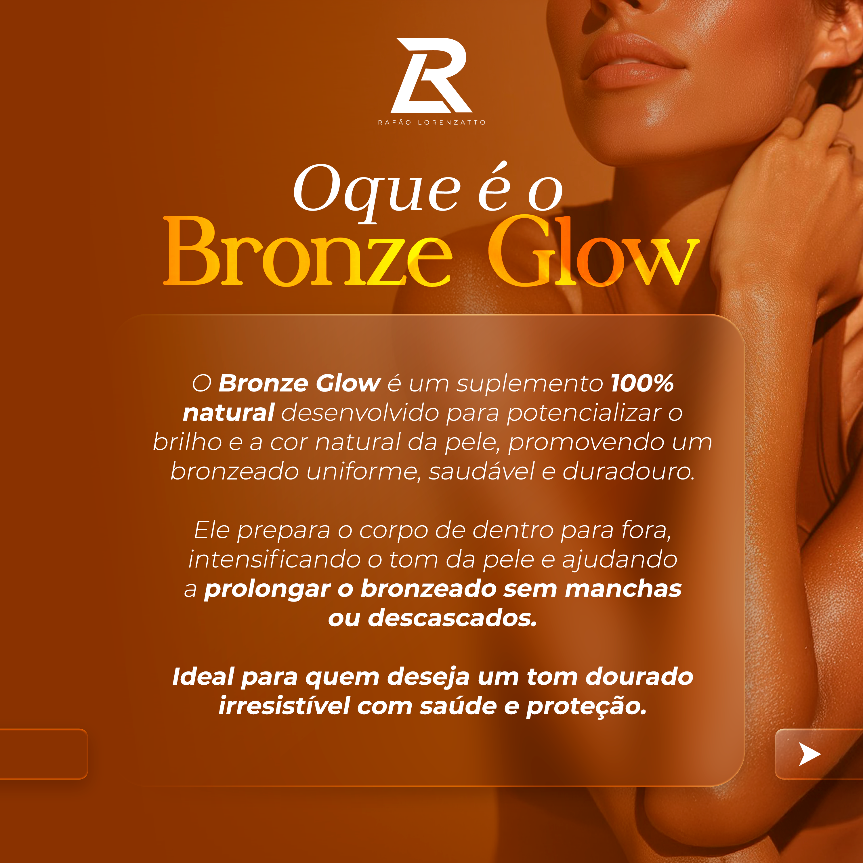 Bronze Glow – Bronzeamento Uniforme e Brilho Intenso